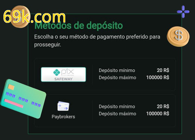 O cassino 69k.combet oferece uma grande variedade de métodos de pagamento